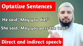 Optative sentences in direct and indirect speech || Narration || Direct and indirect Speech ||