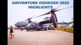 AirVenture OSHKOSH 2023 Highlights