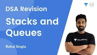 L6 | DSA Revision – Stacks and Queues | DSA Revision | Rahul Singla