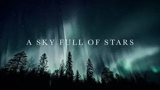 Music To Explore The Universe: Collision Music – A Sky Full of Stars (Ft. Merethe Soltvedt)