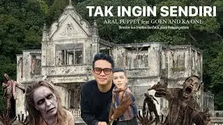 TAK INGIN SENDIRI - ARAL PUPPET feat GOEN AND KA ONE #arielnoah #takinginsendiri