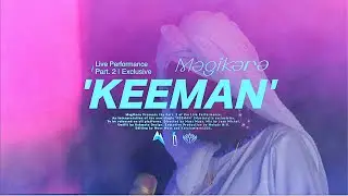 Live Sessions | Magikara - KEEMAN (Mystery) [Live Performance]