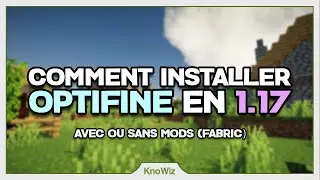 [TUTO] Comment installer Optifine en 1.17 avec ou sans mods (Fabric) ?