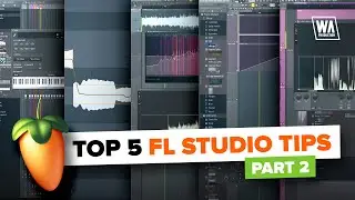 TOP 5 FL Studio Tips To Improve Your Music Production Workflow (Pt. 2)
