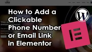 How to Add a Clickable Phone Number or Email Link in Elementor