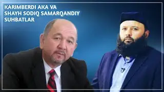 ❌❗ KARMBERDI Aka, sheyh Sodiq Samarqandiy bilan Suhbat kurdi! U terorchi emas ekan! Uzbekiston