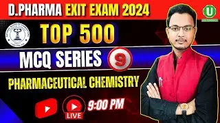 🛑Pharmaceutical Chemistry Part-9 | Top 500 MCQ Series | D.Pharma Exit Exam 2024 | By. Aditya Sir
