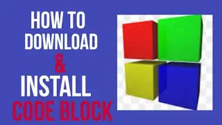 How to download & install Code block on windows