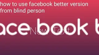 How To Use Facebook Better Version From Blind Person