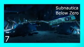 Subnautica Below Zero Ep.7 | Exploring The Glacial Basin