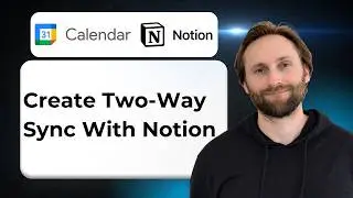 How to Create a Two-Way Sync Between Notion and Google Calendar [2026 Guide]