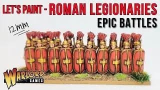 Let's Paint Roman Legionaries | Hail Caesar Epic Battles | Warlord Games - Pt 4