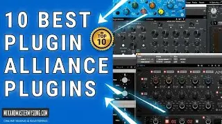 The 10 Best Plugin Alliance Plugins 2021 Edition