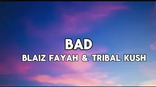 Blaiz Fayah & Tribal Kush  - Bad #youtube #lyrics #song #music #viral #top  #fyp #tiktok