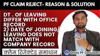 19 DT OF LEAVING DIFFER WITH OFFICE RECORD 2) DATE OF JOINING/ LEAVING DOES NOT MATCH WITH COMPANY