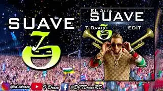 El Alfa El Jefe - Suave (Edit T Draco)