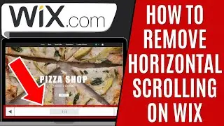 How to Remove Horizontal Scrolling on Wix Website [Quick Guide]
