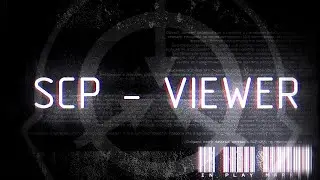 SCP - Viewer Trailer (0.010)