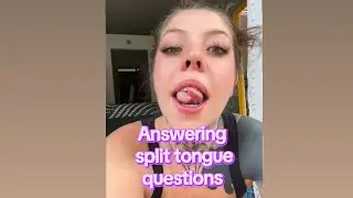 About my split tongue! The process, the healing and the thoughts behind it all. 
