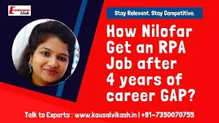 How Nilofar get an RPA Job after 4 years of career gap? | RPA Job after 4 years of break | Emer