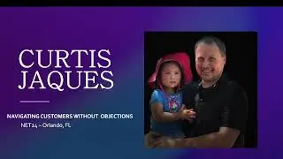 NET24 - Navigating Customers Without Objections -Curtis Jaques