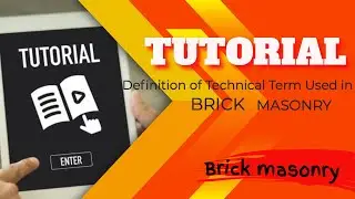 Basic definition of brick masonry | Stretcher | Header | Lap | Bat | Bed |Queen closer |King closer|