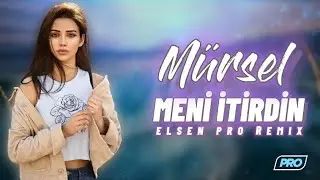 Elsen Pro & Mürsəl Səfərov - Məni İtirdin