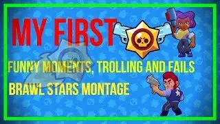 Funny Moments, Trolling and Fails | Brawl Stars Montage #1