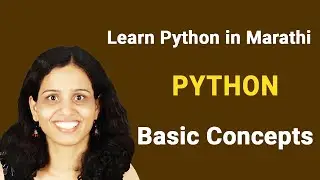 मराठी मध्ये पायथॉन शिकूया - Python in Marathi - Basic Concepts | For Beginners | Ashwini Sonawane