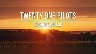 TWENTY ONE PILOTS - LEVEL OF CONCERN: ПЕРЕВОД (Text in English and Russian)