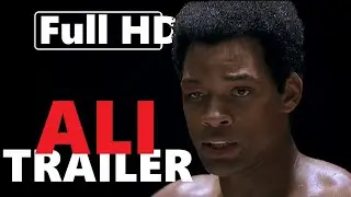 Ali - drama - action - 2001 - trailer - Full HD - Will Smith,Jamie Foxx,Jon Voight,Mario Van Peebles