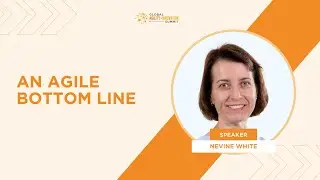 An Agile Bottom Line with Nevine White