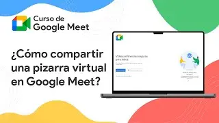 ¿Cómo compartir una pizarra virtual (jamboard) en Google Meet?  | Curso de Google Meet