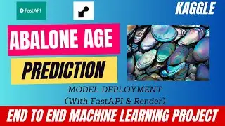 Abalone Age Prediction Using Machine Learning With Model Deployment Using FastAPI, Render cloud free