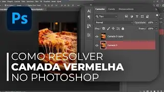 Como Resolver Camada Vermelha no Photoshop (Camada Vermelha)