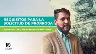 REQUISITOS PARA LA SOLICITUD DE PRORROGA PARA LA DECLARACIÓN DE IMPUESTOS ANTE EL SENIAT