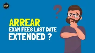Anna University | ARREAR Exam Fees Last Date Extended ?