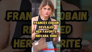 Kurt's Daughter Reveals her Best Nirvana Performance! 