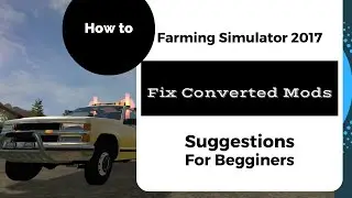 How to Fix Converted Mods / Remove Scripts / Farming Simulator 17