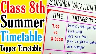 Class 8 Summer vacation Timetable | Class 8 | Hamari kaksha