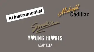 SMOKIE Young Hearts (Acappella) (AI Instrumental)