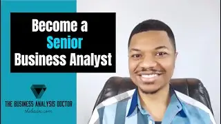 How to Become a Senior Business Analyst in 7 Steps