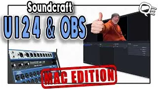 SOUNDCRAFT UI24 AND OBS - MAC EDITION
