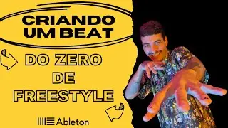 PRODUZINDO UM INSTRUMENTAL DE FREESTYLE NO ABLETON LIVE