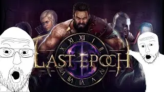Last Epoch - Достойный представитель жанра. Обзор и мнение