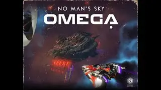 No Man’s Sky Omega | Прохождение №1|