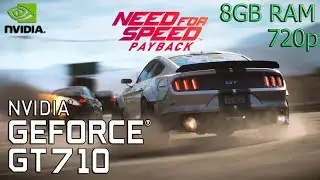 Need For Speed Payback - GT 710 - i3 3220 - 8GB RAM - 720p - low Settings