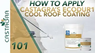How To Apply Castagra's Ecodur1 Cool Roof Coating