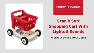 Scan & Sort Shopping Cart with Lights & Sounds Assembly Video | Radio Flyer