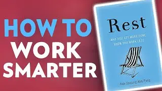 Rest More to Work Better | Insights from Alex Soojung-Kim Pang' Rest